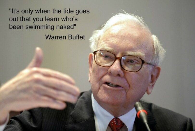 Photo of Warren Buffet: "It's only when the tide goes out that you learn who's been swimming naked"