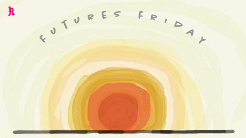 Futures Friday cover using the image of a sunrise in watercolor